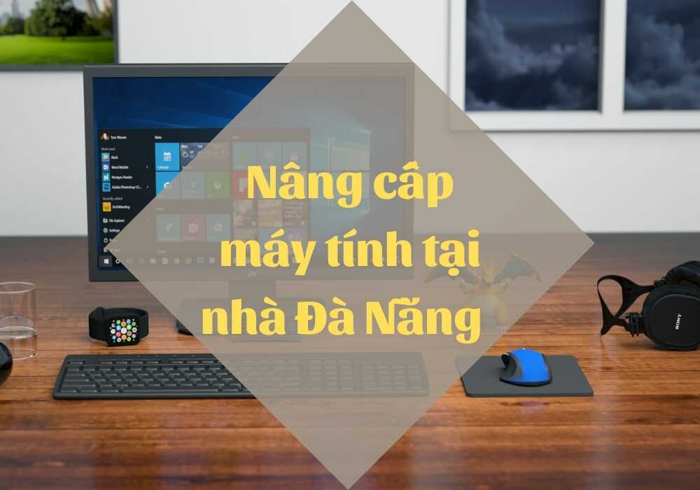 nâng cấp máy tính Đà Nẵng
