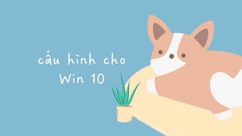 cấu hình tối thiểu win 10 - Duy Khang