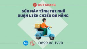 sửa máy tính tại nhà quận liên chiểu đà nẵng 0899861778
