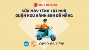 sửa máy tính tại nhà quận ngũ hành sơn đà nẵng 0899861778